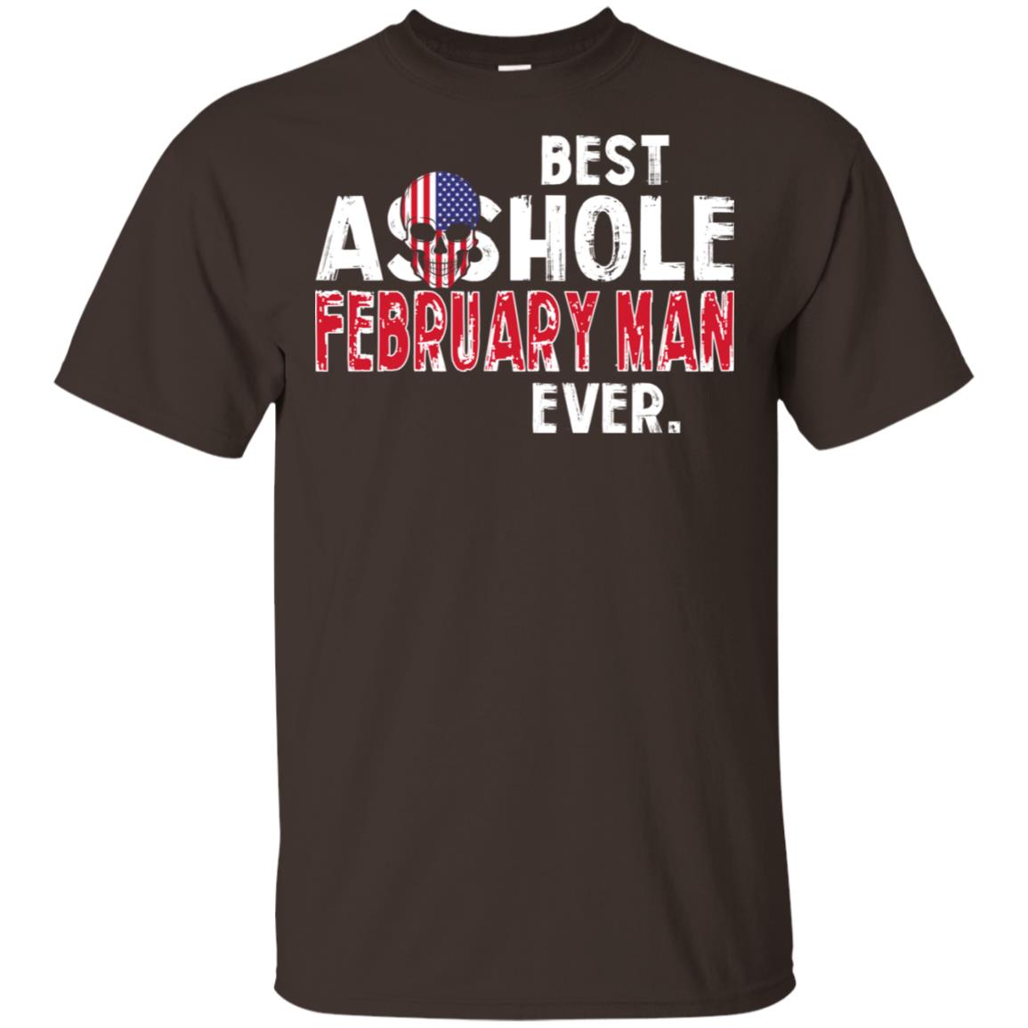 Best Asshole February Man Ever T-Shirts, Hoodie, Tank