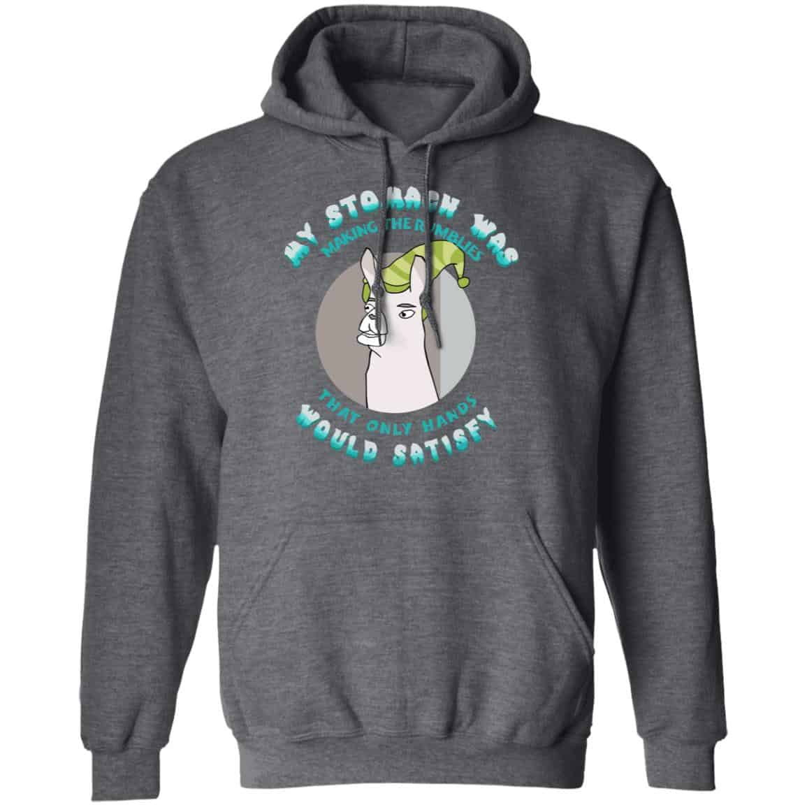 My Stomach Was Making The Rumblies That Only Hands Would Satisfy Shirt, Hoodie, Tank