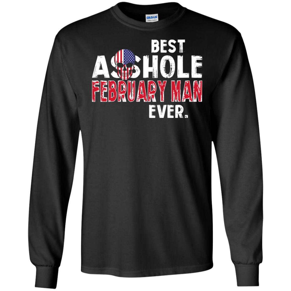 Best Asshole February Man Ever T-Shirts, Hoodie, Tank