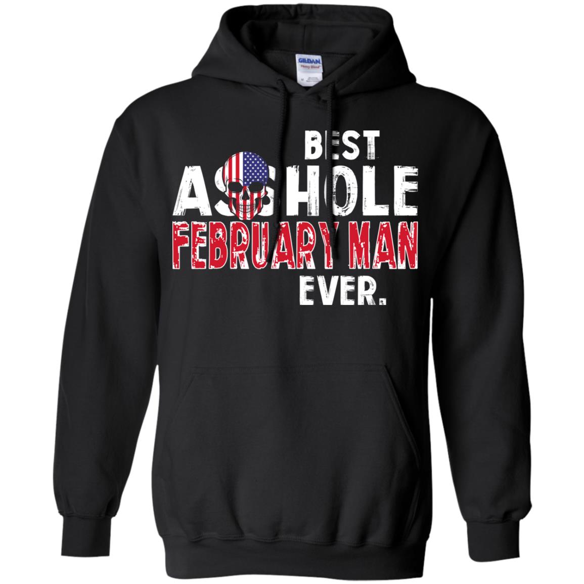 Best Asshole February Man Ever T-Shirts, Hoodie, Tank