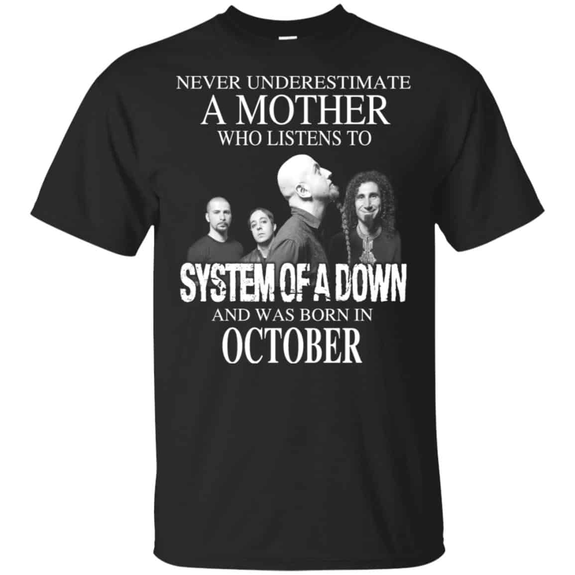 A Mother Who Listens To System Of A Down And Was Born In October T-Shirts, Hoodie, Tank