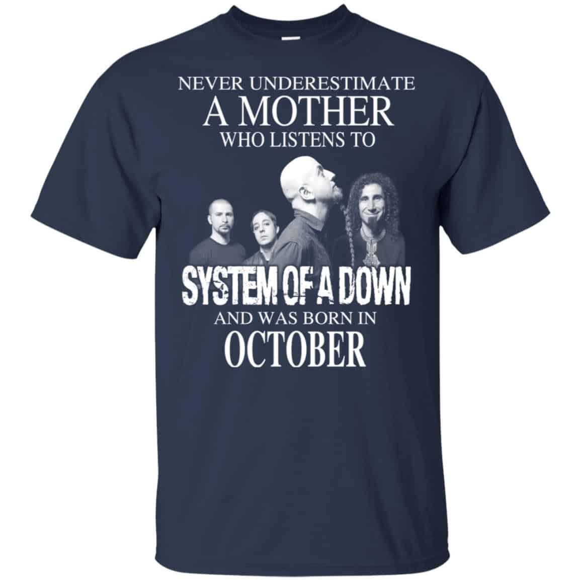 A Mother Who Listens To System Of A Down And Was Born In October T-Shirts, Hoodie, Tank