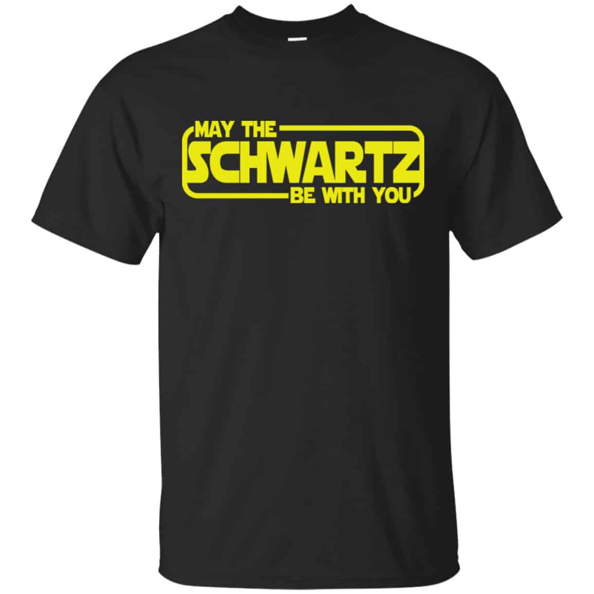 May The Schwartz Be With You Shirt, Hoodie, Tank