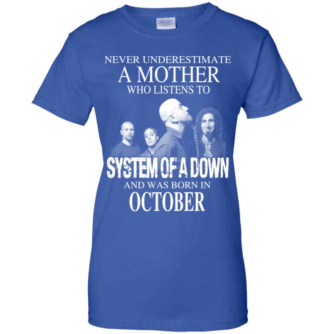 A Mother Who Listens To System Of A Down And Was Born In October T-Shirts, Hoodie, Tank