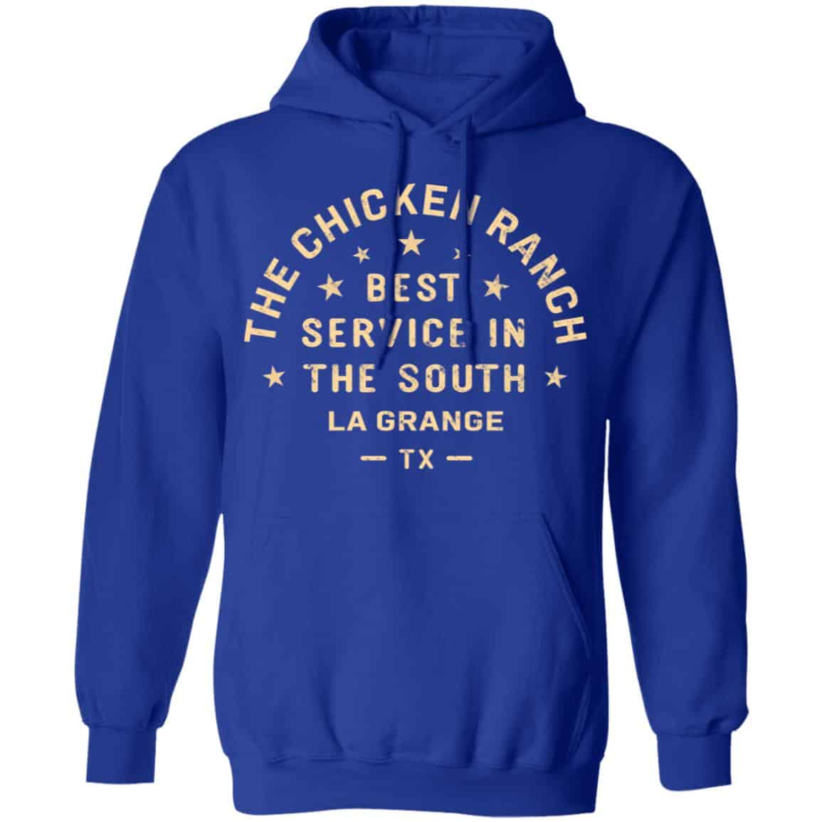 The Chicken Ranch Best Service In The South La Grange TX Shirt, Hoodie, Tank