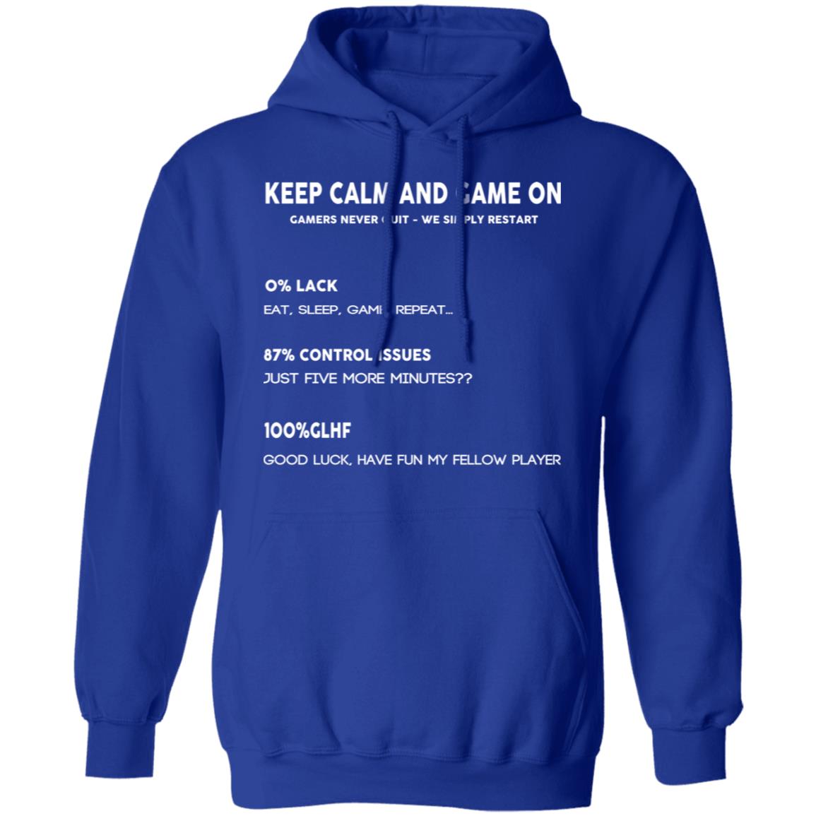 Keep Calm And Game On Gamers Never Quit We Simply Restant Shirt, Hoodie, Tank