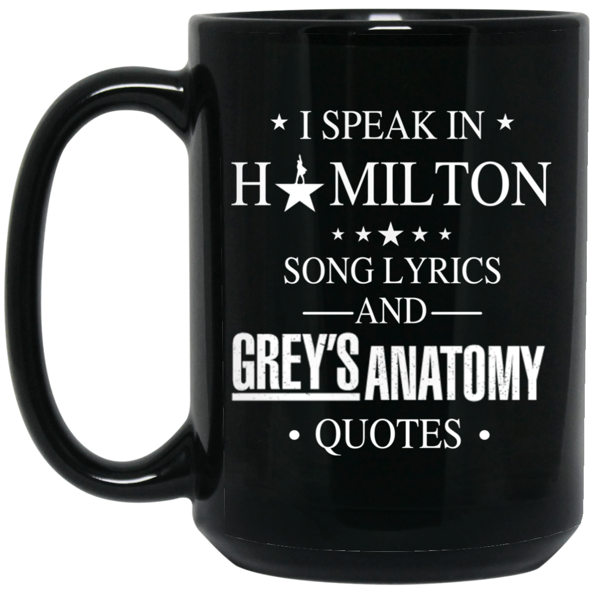 I Speak In Hamilton Song Lyrics And Grey’s Anatomy Quotes Mug