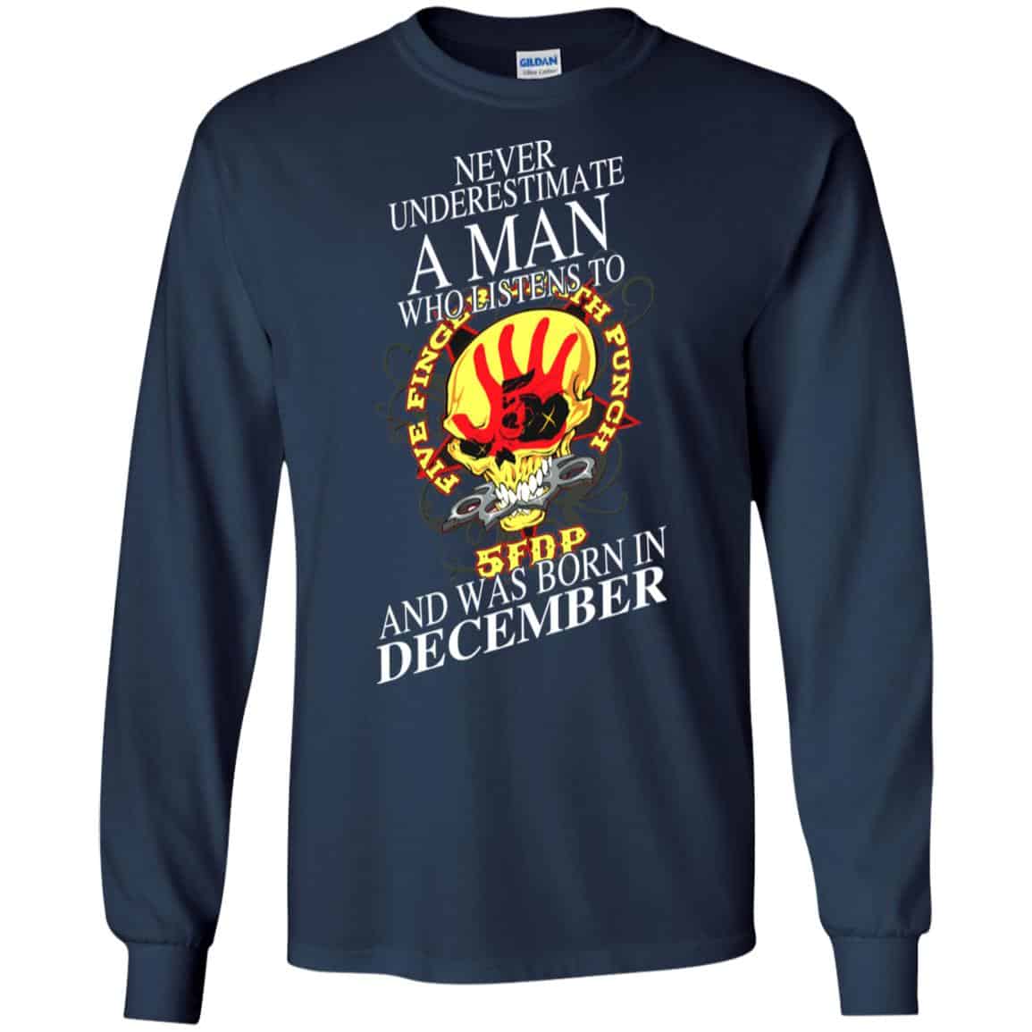 A Man Who Listens To Five Finger Death Punch And Was Born In December T-Shirts, Hoodie, Tank