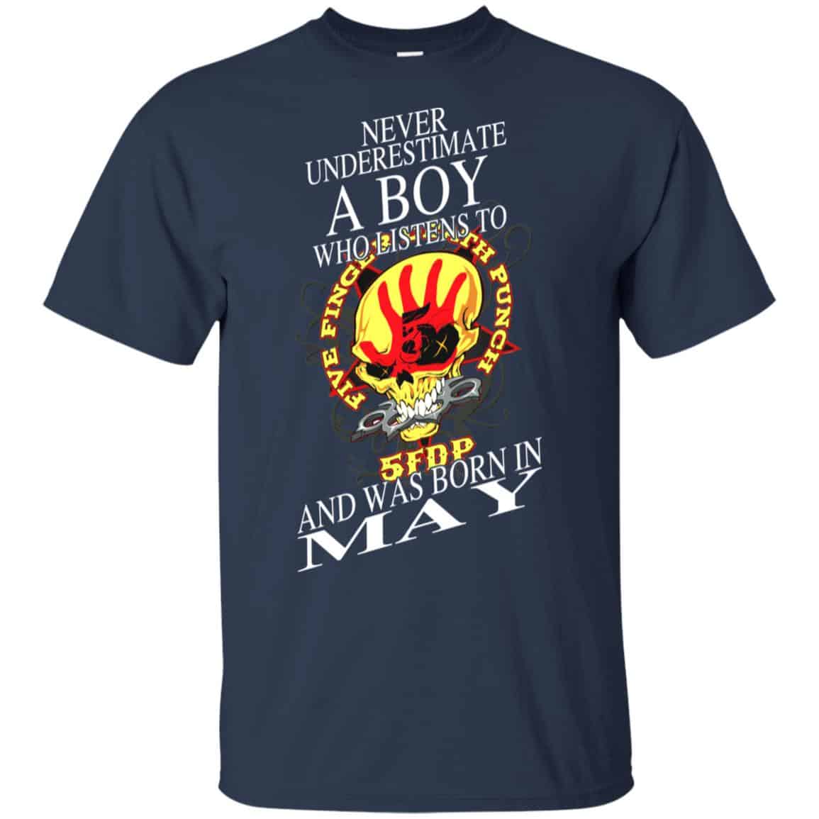 A Boy Who Listens To Five Finger Death Punch And Was Born In May T-Shirts, Hoodie, Tank