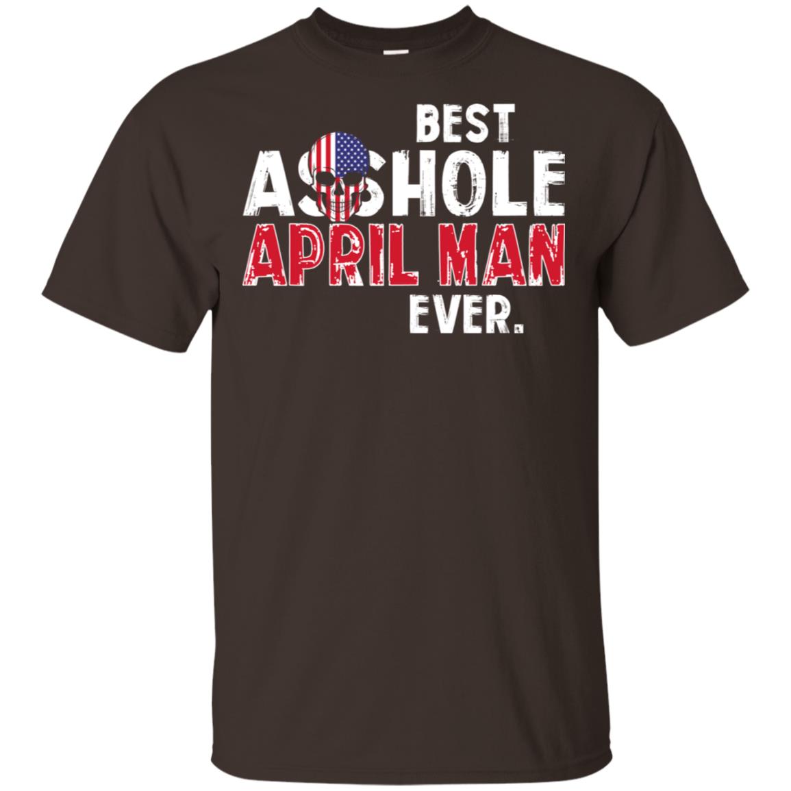 Best Asshole April Man Ever T-Shirts, Hoodie, Tank