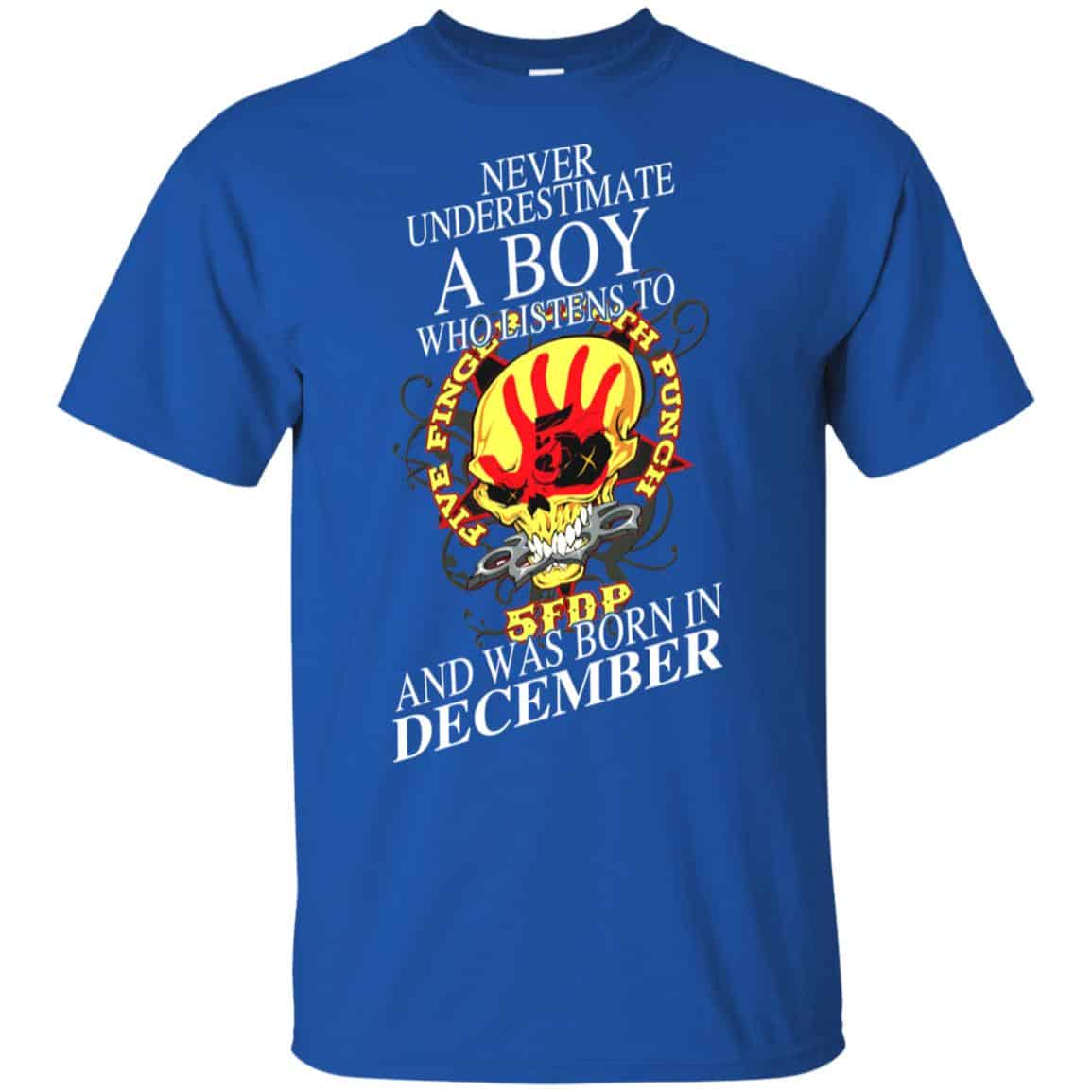 A Boy Who Listens To Five Finger Death Punch And Was Born In December T-Shirts, Hoodie, Tank