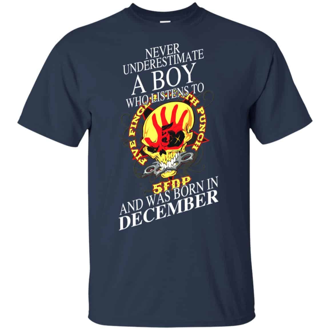 A Boy Who Listens To Five Finger Death Punch And Was Born In December T-Shirts, Hoodie, Tank