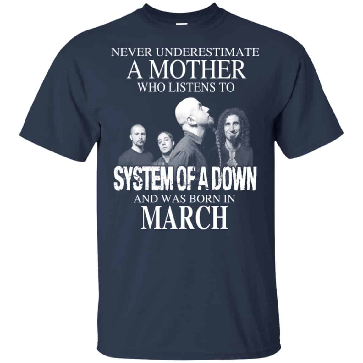 A Mother Who Listens To System Of A Down And Was Born In March T-Shirts, Hoodie, Tank