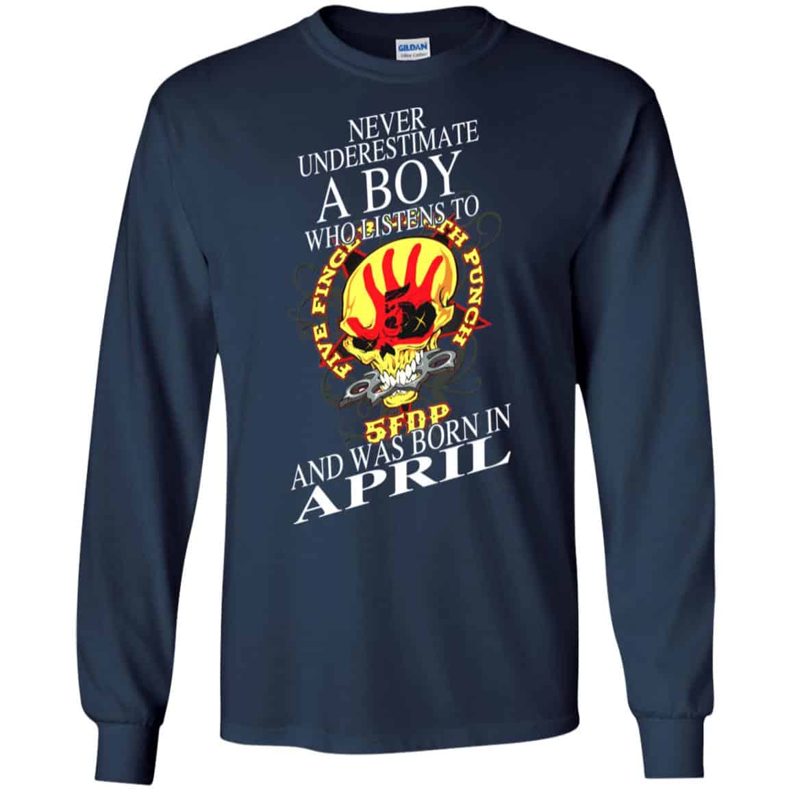 A Boy Who Listens To Five Finger Death Punch And Was Born In April T-Shirts, Hoodie, Tank