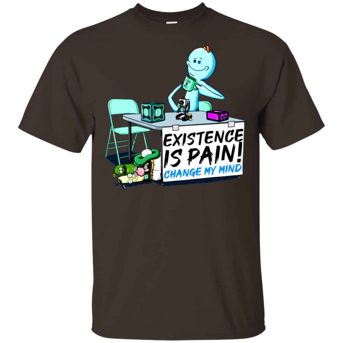 Rick And Morty: Mr. Meeseeks Existence Is Pain Change My Mind T-Shirts, Hoodie, Tank