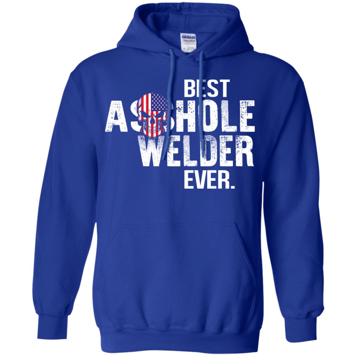 Best Asshole Welder Ever T-Shirts, Hoodie, Tank