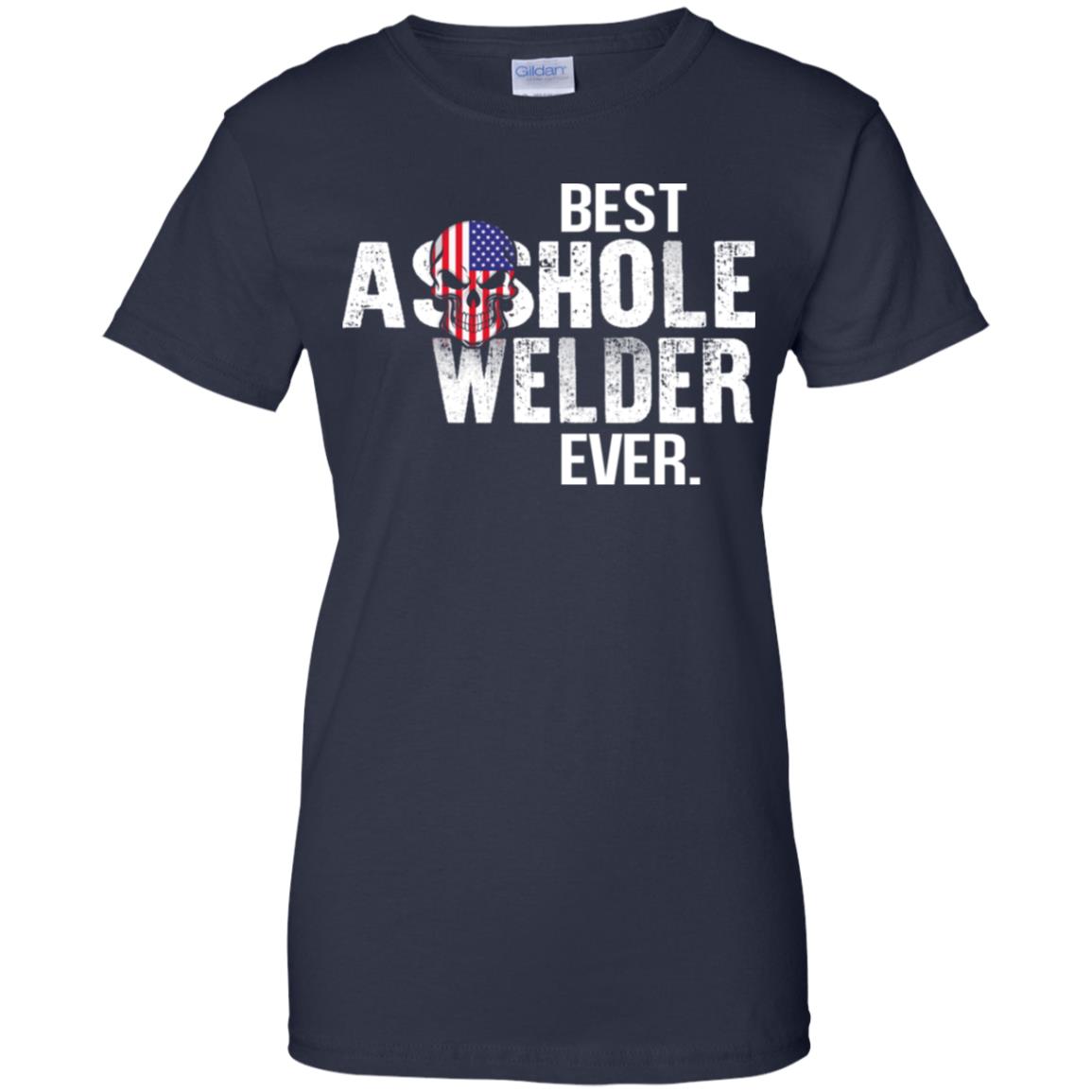 Best Asshole Welder Ever T-Shirts, Hoodie, Tank