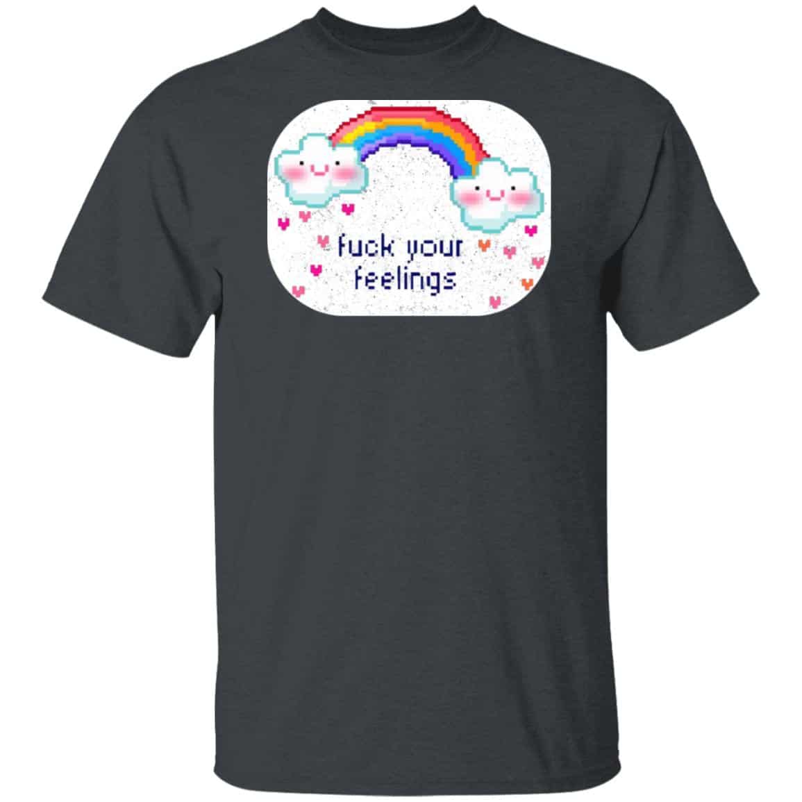 Fuck Your Feelings Rainbow Shirt, Hoodie, Tank
