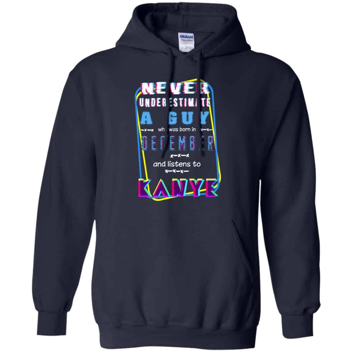 A Guy Who Was Born In December And Listens To Kanye West T-Shirts, Hoodie, Tank
