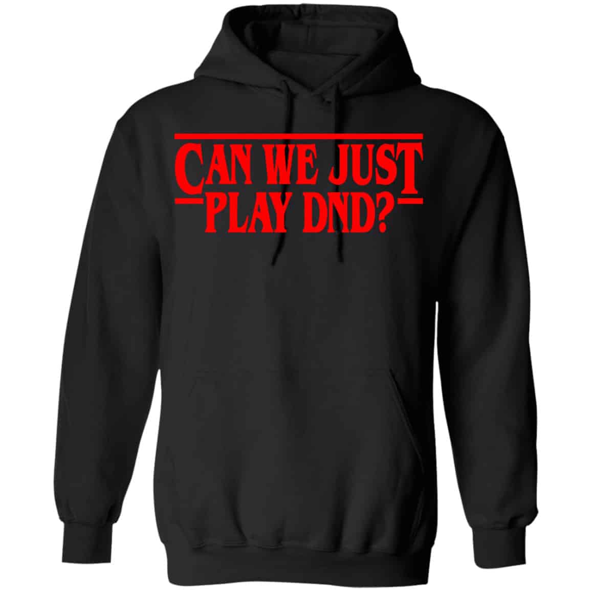 Stranger Things Can We Just Play DnD Shirt, Hoodie, Tank