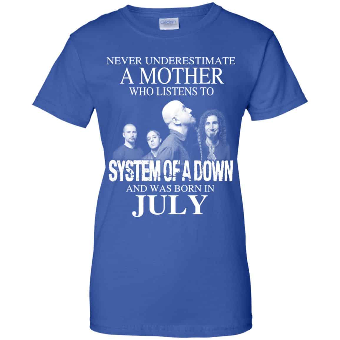 A Mother Who Listens To System Of A Down And Was Born In July T-Shirts, Hoodie, Tank