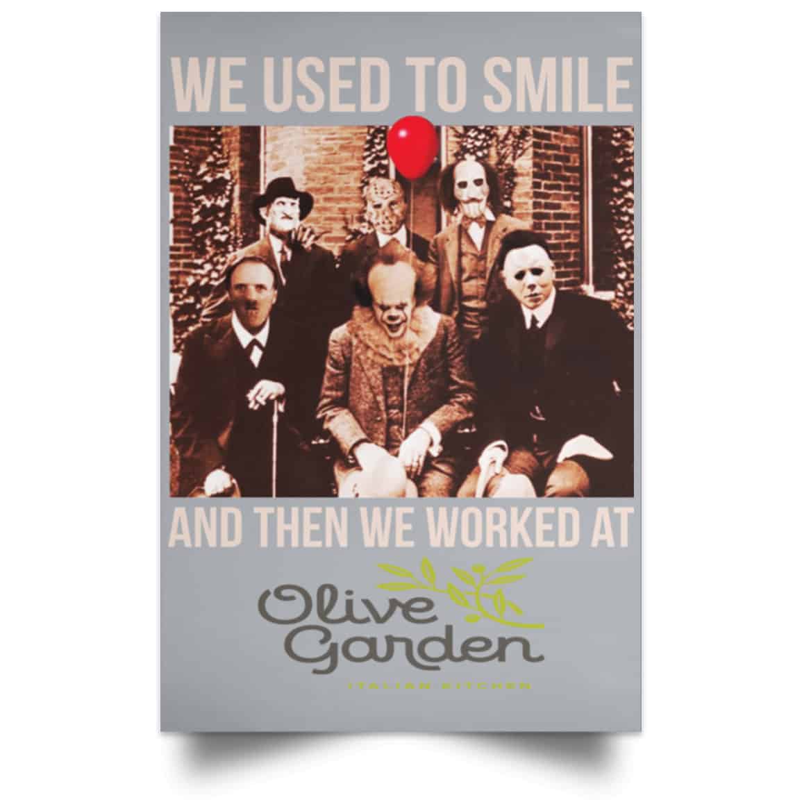 We Used To Smile And Then We Worked At Olive Garden Posters