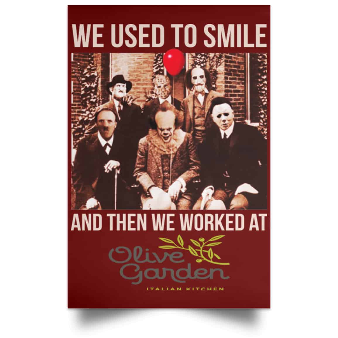 We Used To Smile And Then We Worked At Olive Garden Posters