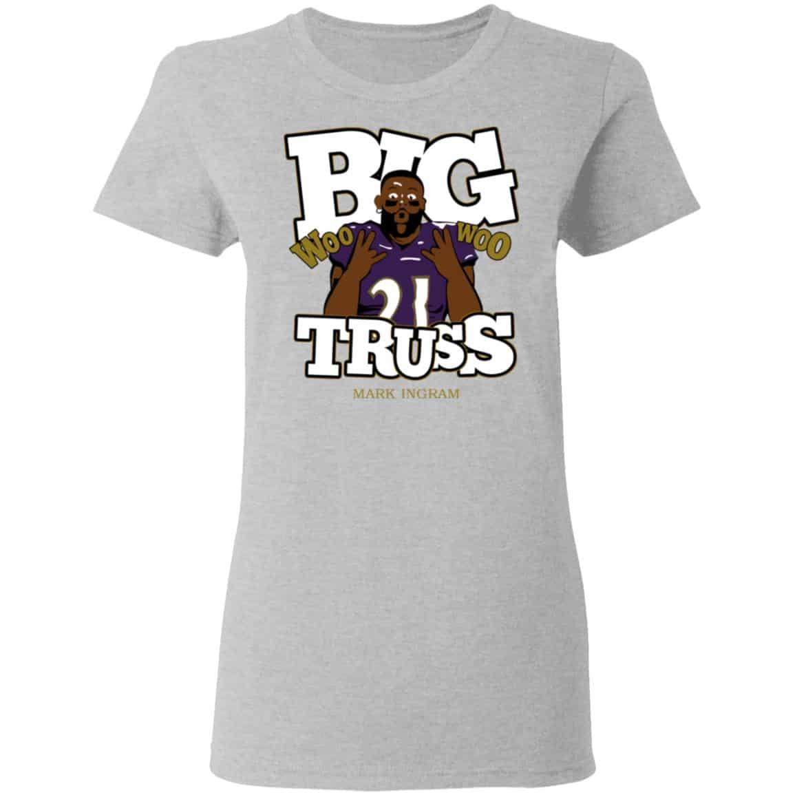 Mark Ingram Big Truss Woo Woo Shirt, Hoodie, Tank