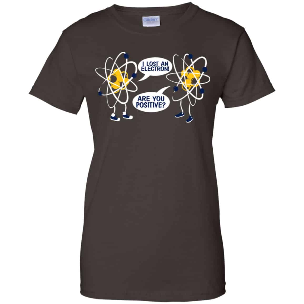 I Lost An Electron Are You Positive? Shirt, Hoodie, Tank
