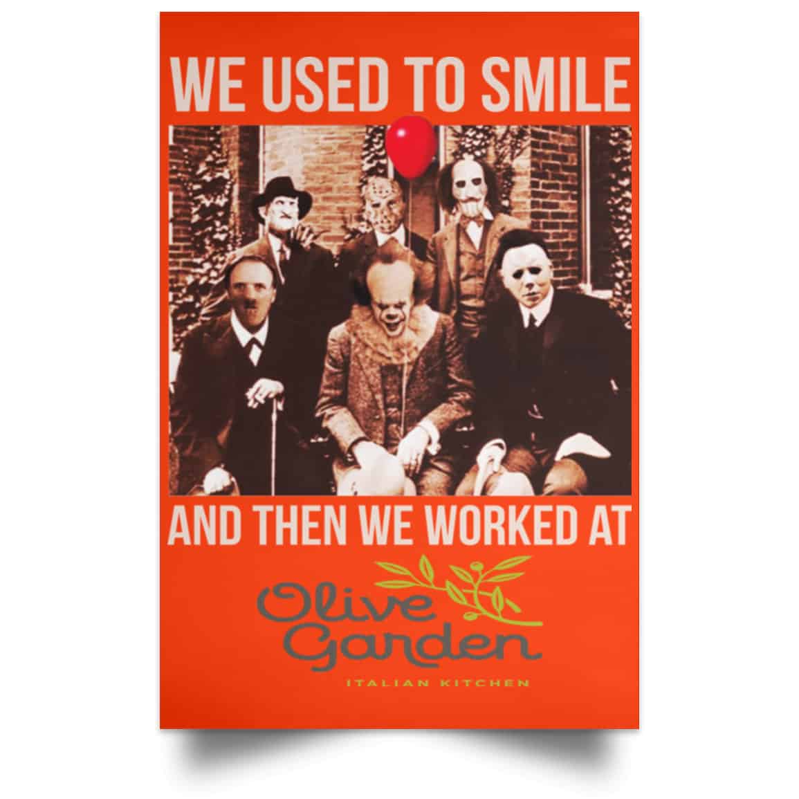 We Used To Smile And Then We Worked At Olive Garden Posters