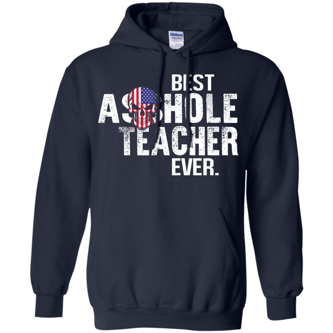 Best Asshole Teacher Ever T-Shirts, Hoodie, Tank