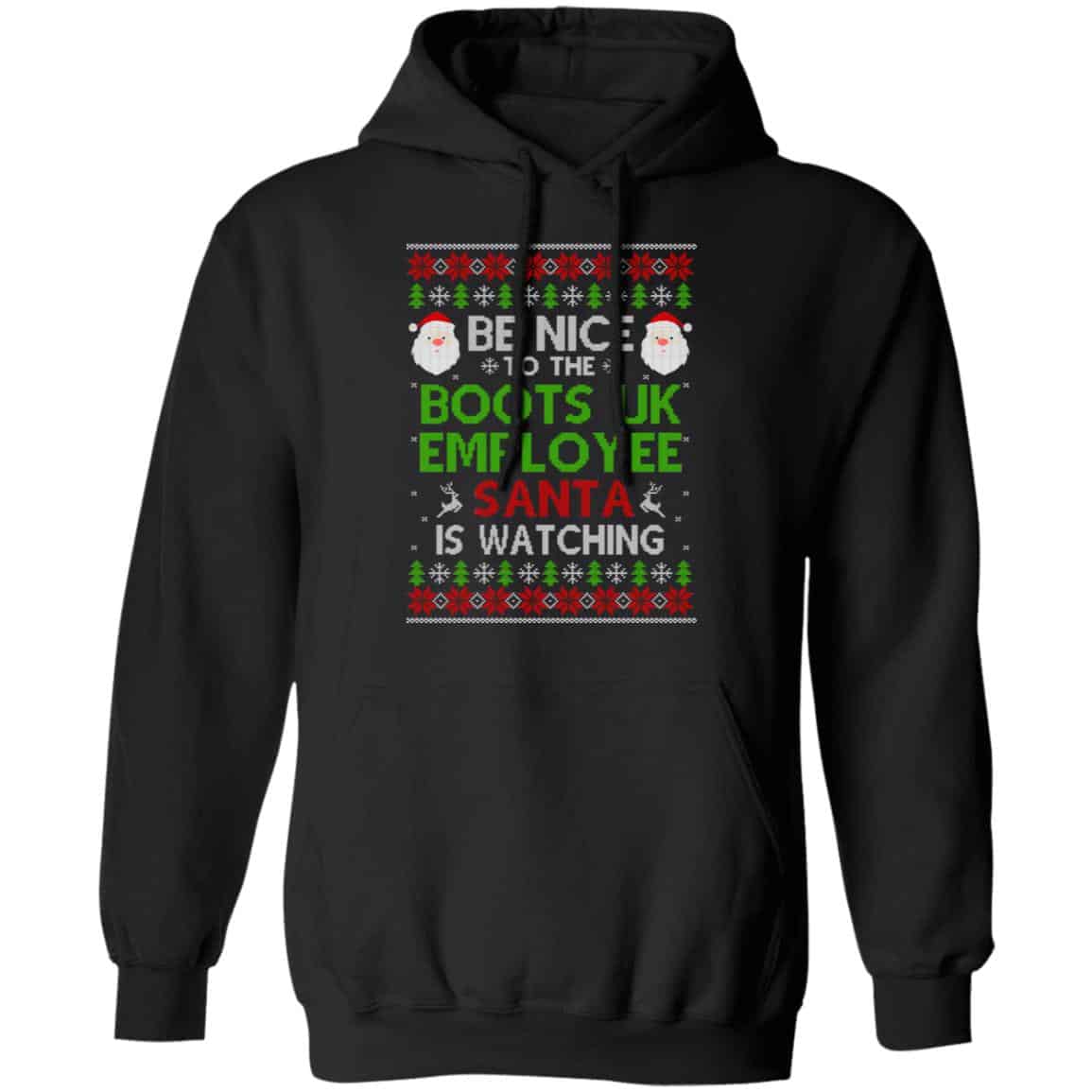 Be Nice To The Boots UK Employee Santa Is Watching Christmas Sweater, Shirt, Hoodie