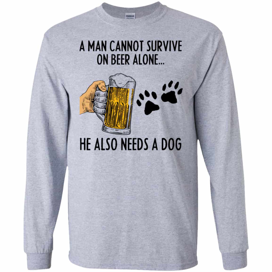 A Man Cannot Survive On Beer Alone He Also Needs A Dog Shirt, Hoodie, Tank