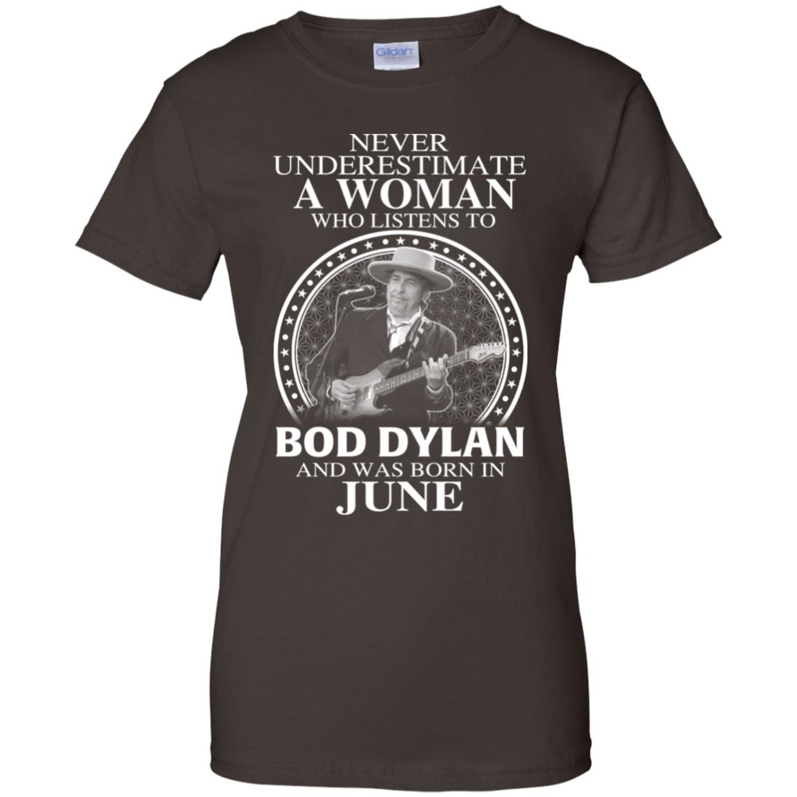 A Woman Who Listens To Bob Dylan And Was Born In June T-Shirts, Hoodie, Tank