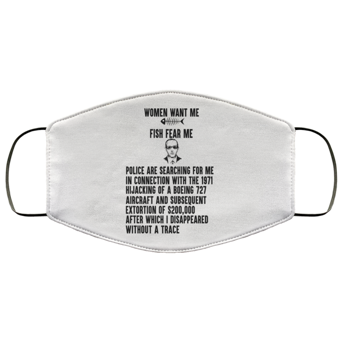 Women Want Me Fish Fear Me Face Mask