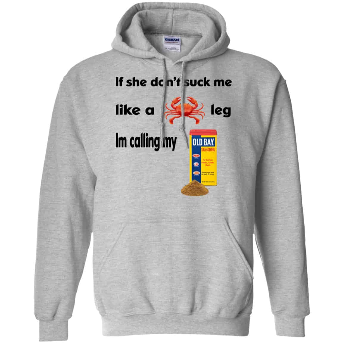 If She Don’t Suck Me Like A Leg I’m Calling My Shirt, Hoodie, Tank