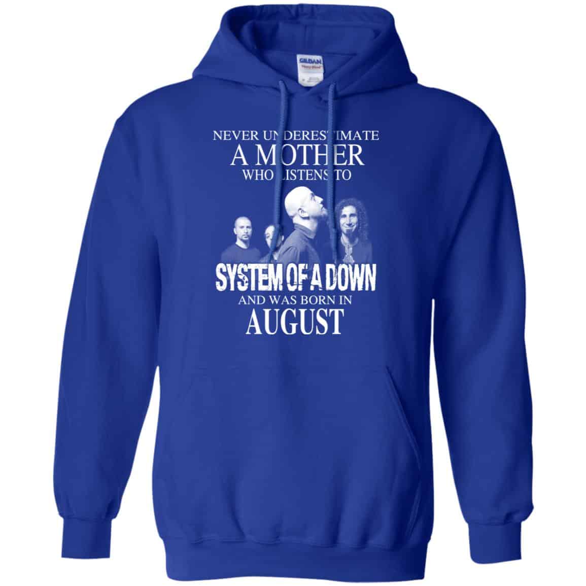 A Mother Who Listens To System Of A Down And Was Born In August T-Shirts, Hoodie, Tank