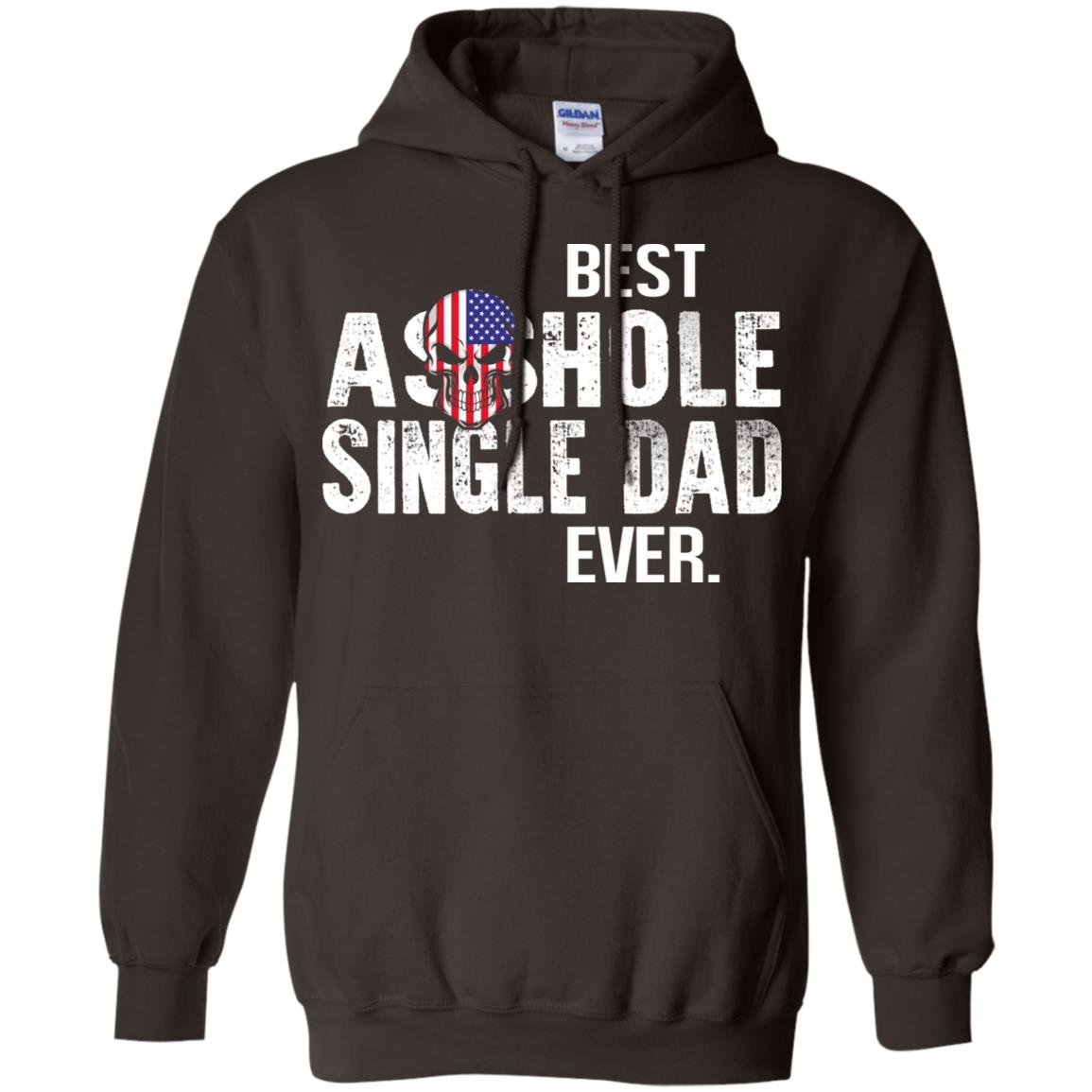 Best Asshole Single Dad Ever T-Shirts, Hoodie, Tank