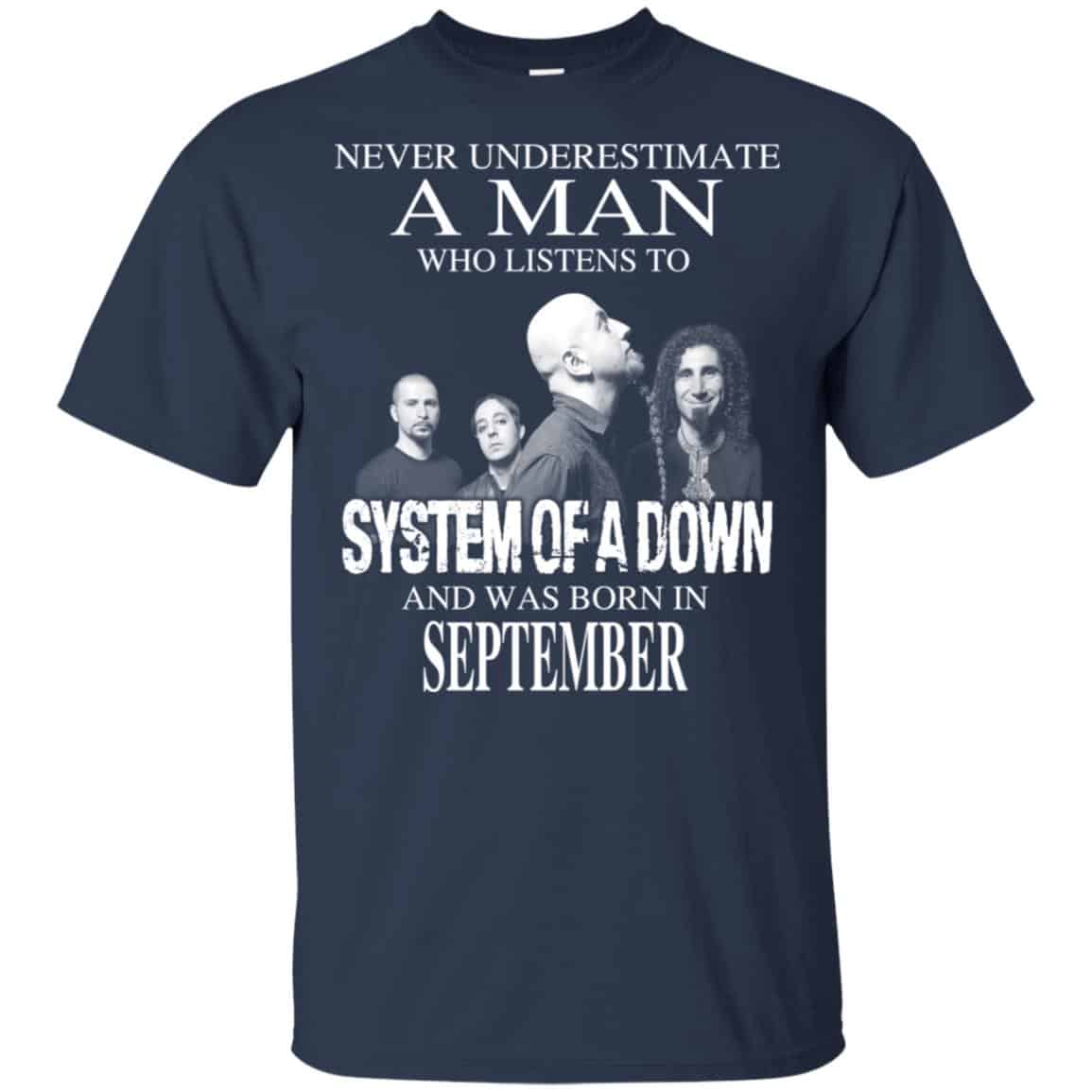 A Man Who Listens To System Of A Down And Was Born In September T-Shirts, Hoodie, Tank