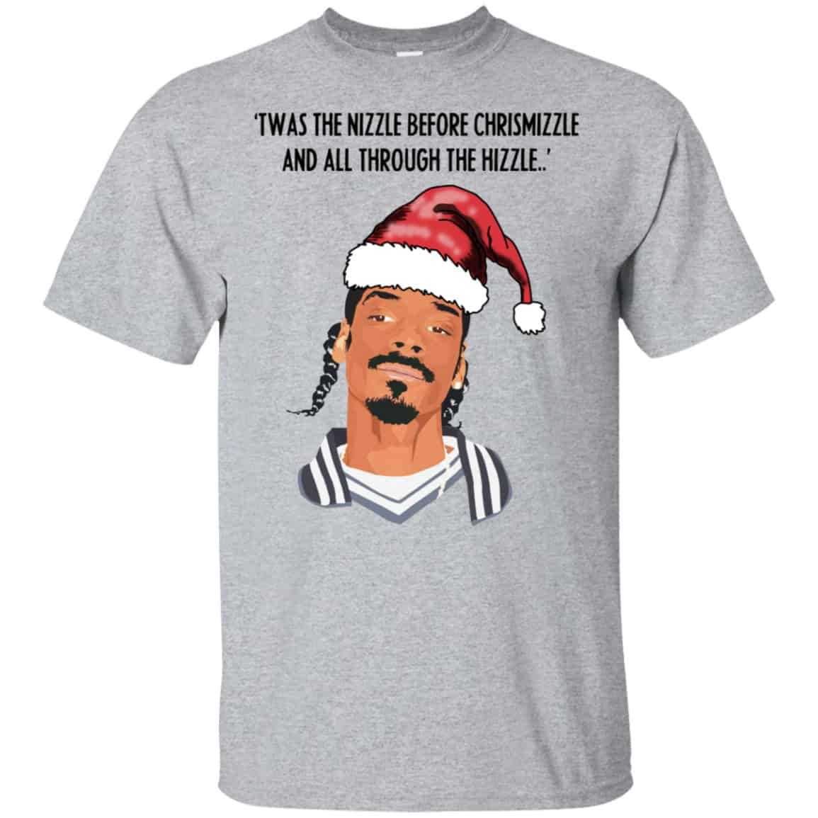 Snoop Dogg: Twas The Nizzle Before Chrismizzle And All Through The Hizzle Shirt, Hoodie, Tank