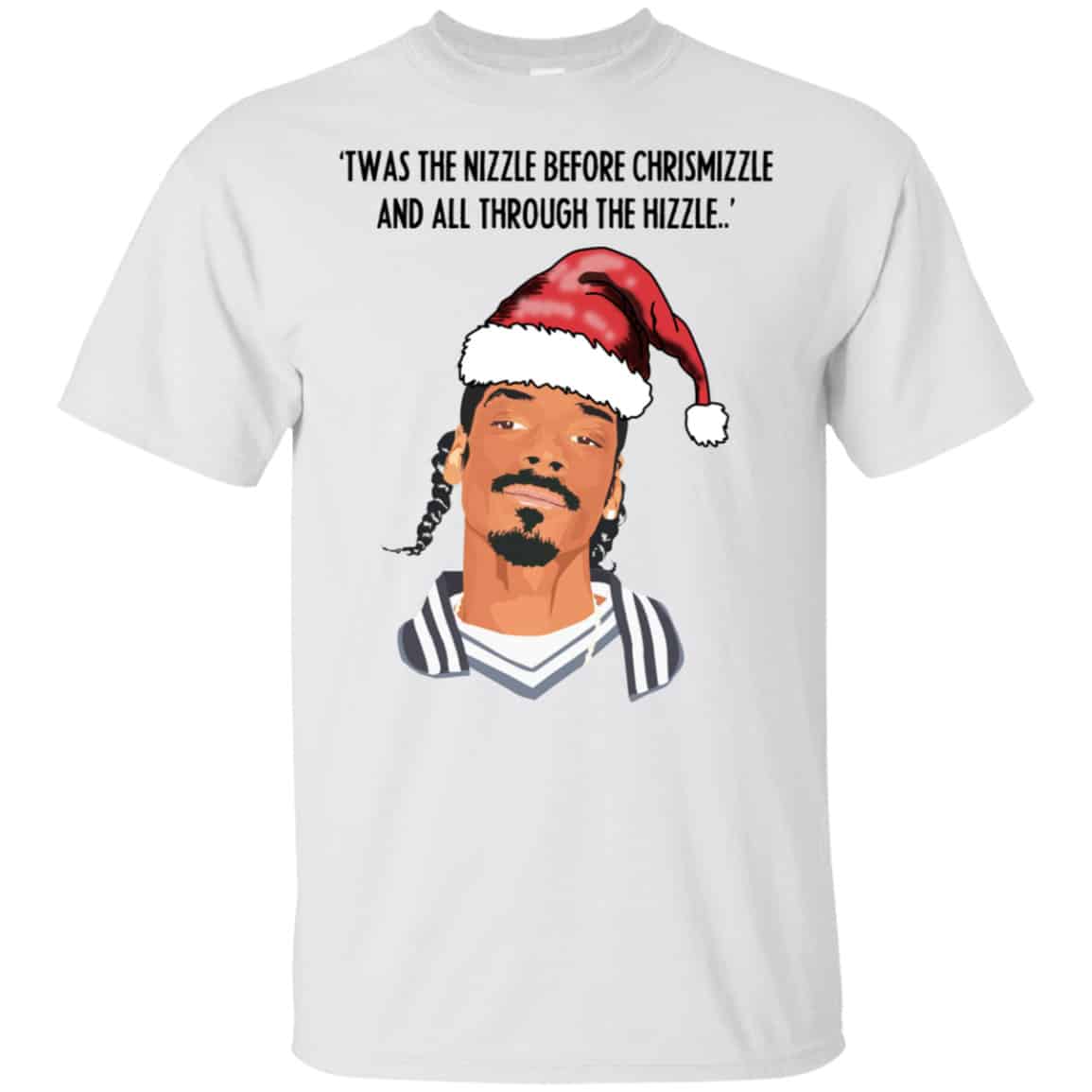 Snoop Dogg: Twas The Nizzle Before Chrismizzle And All Through The Hizzle Shirt, Hoodie, Tank