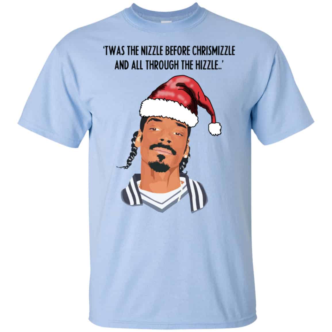 Snoop Dogg: Twas The Nizzle Before Chrismizzle And All Through The Hizzle Shirt, Hoodie, Tank