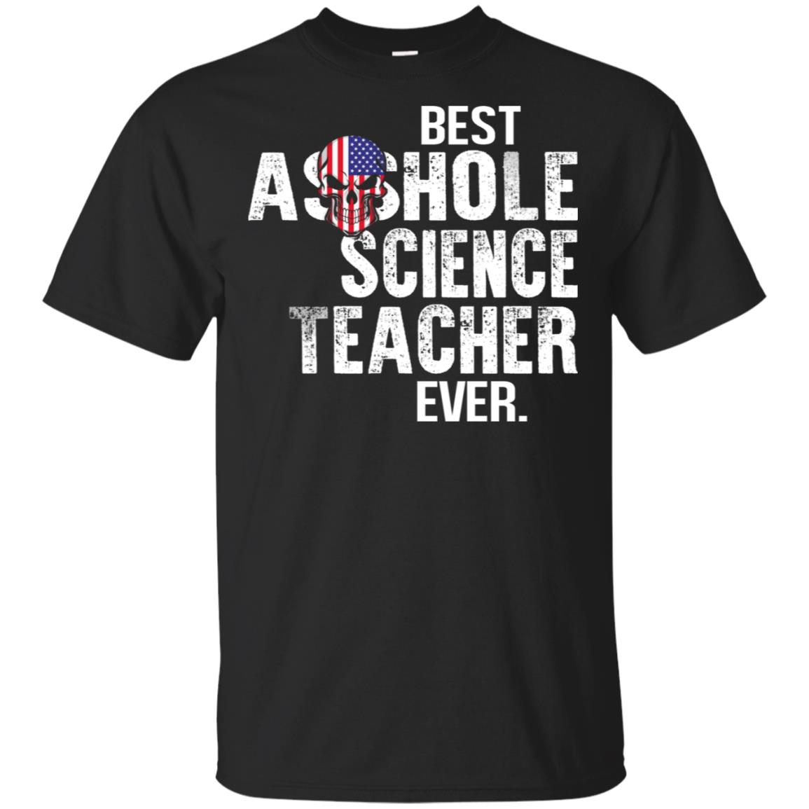 Best Asshole Science Teacher Ever T-Shirts, Hoodie, Tank