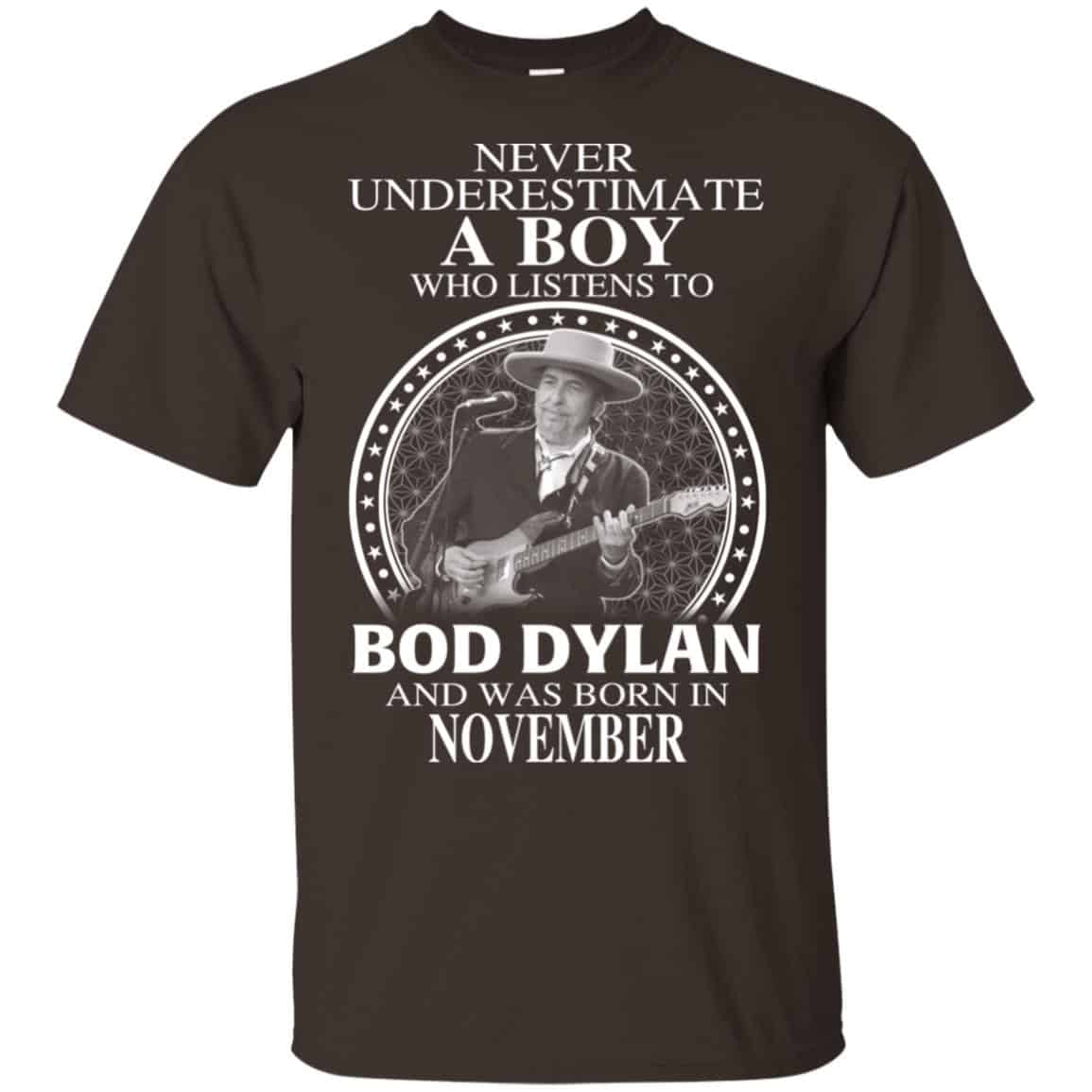 A Boy Who Listens To Bob Dylan And Was Born In November T-Shirts, Hoodie, Tank