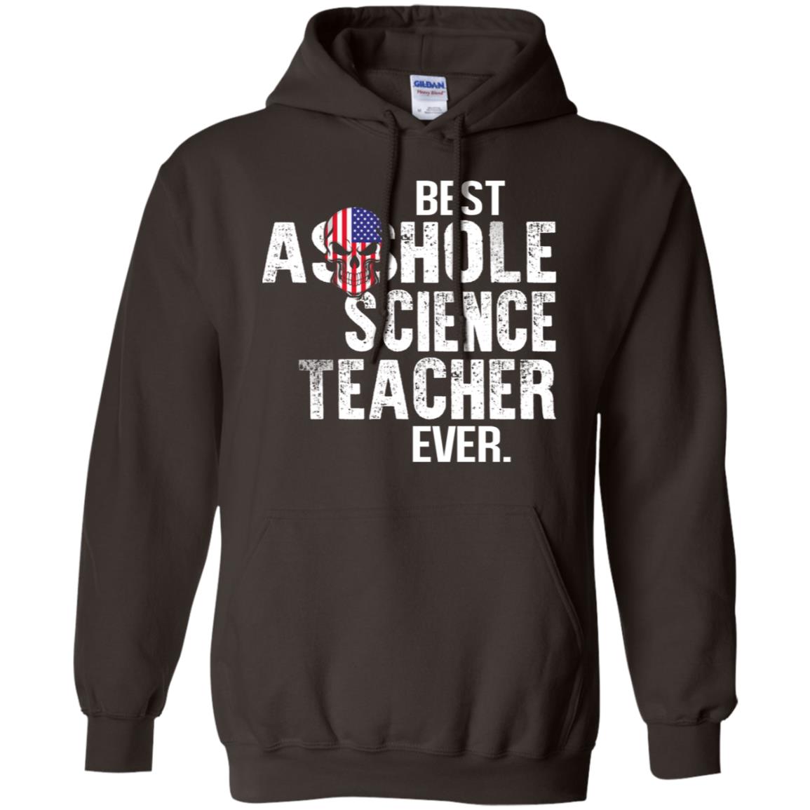 Best Asshole Science Teacher Ever T-Shirts, Hoodie, Tank