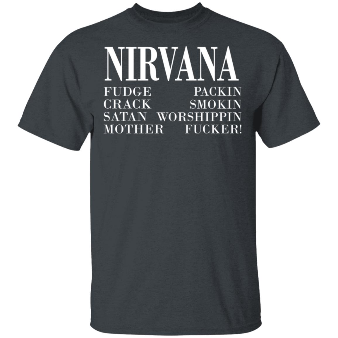 Nirvana 1992 Fudge Packin Crack Smokin Patch Satan Worshippin Motherfucker Shirt, Hoodie, Tank