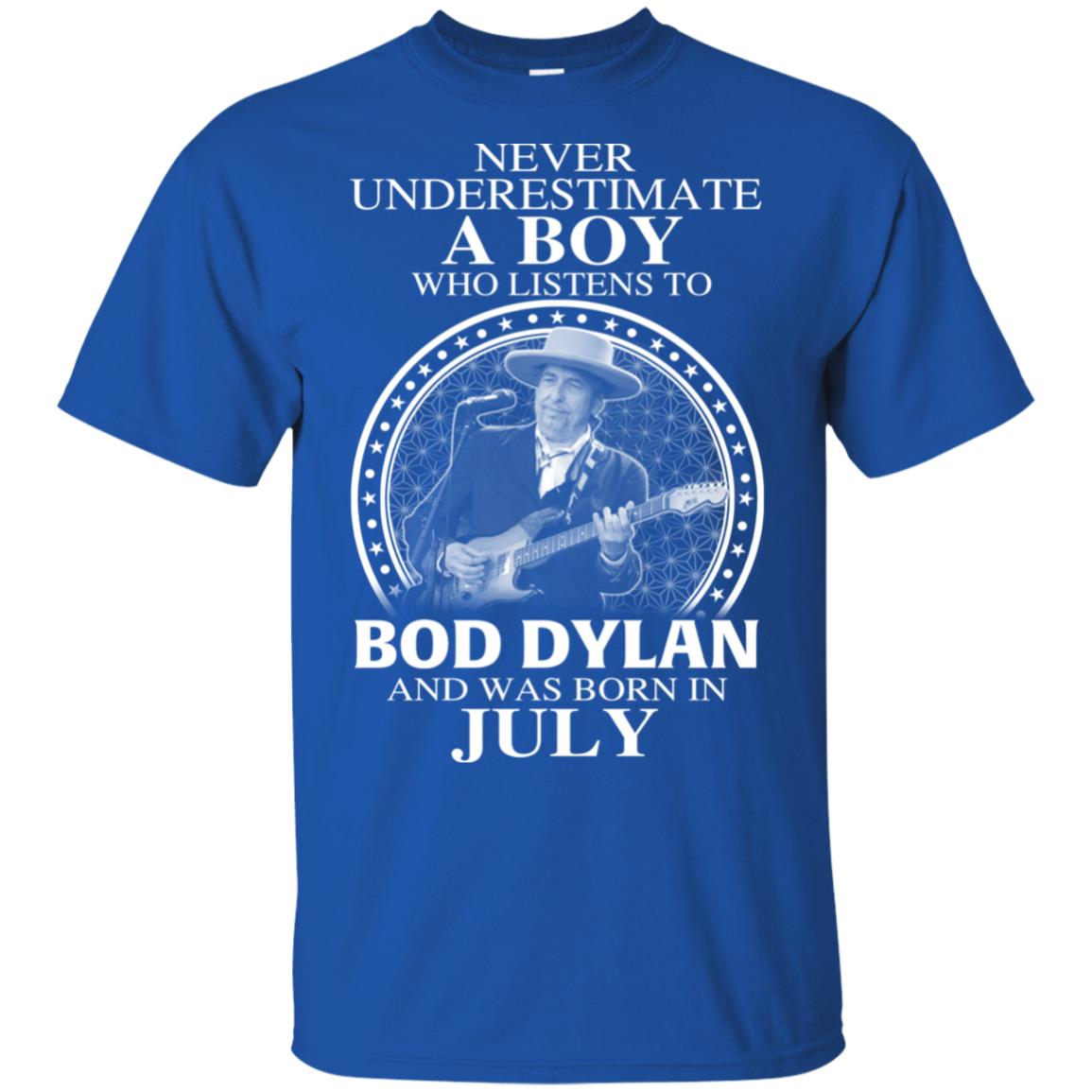 A Boy Who Listens To Bob Dylan And Was Born In July T-Shirts, Hoodie, Tank