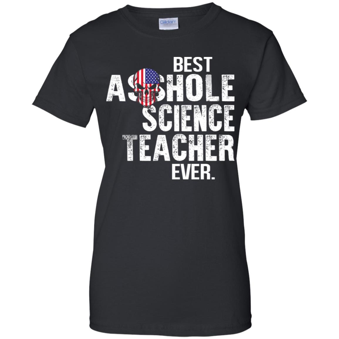 Best Asshole Science Teacher Ever T-Shirts, Hoodie, Tank