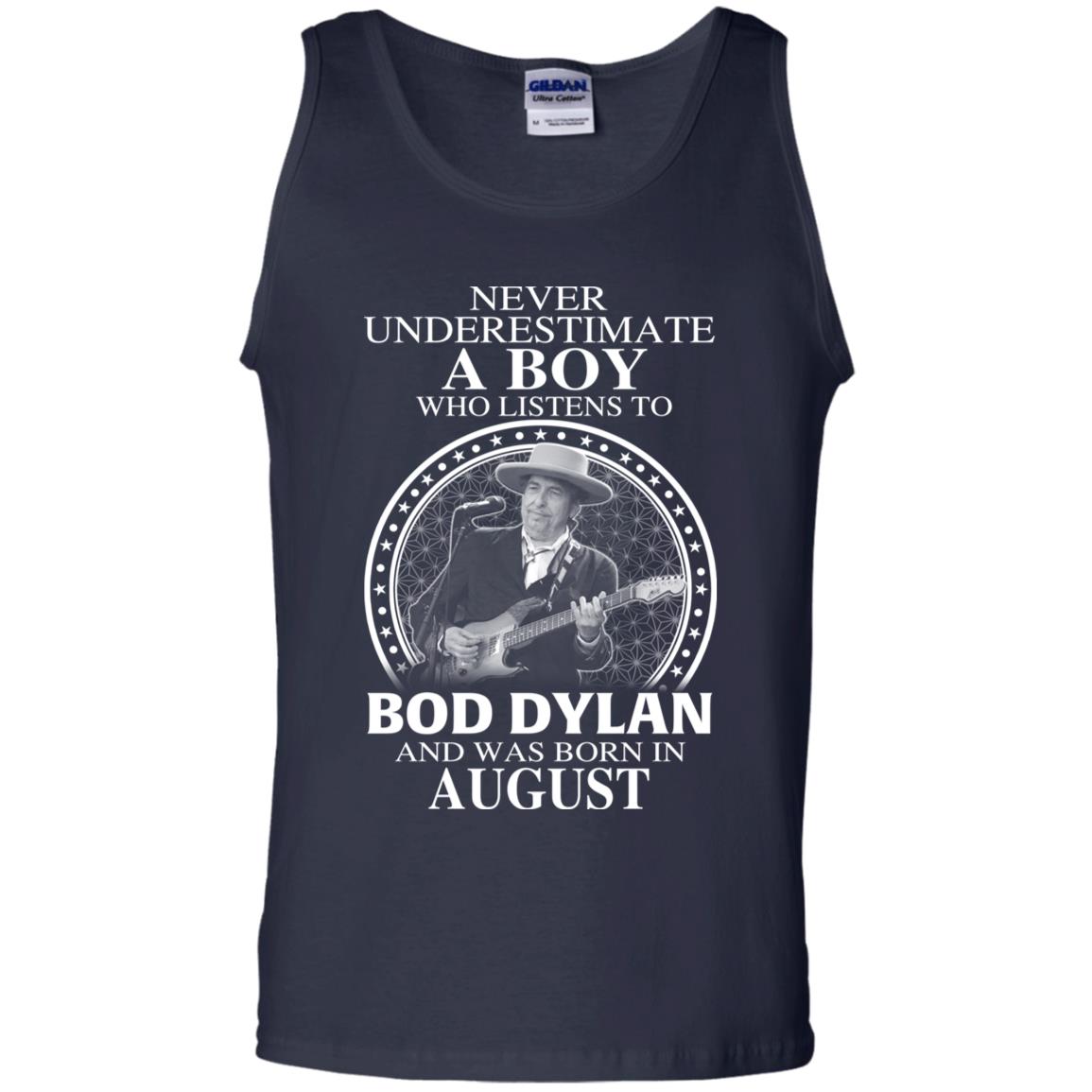 A Boy Who Listens To Bob Dylan And Was Born In August T-Shirts, Hoodie, Tank
