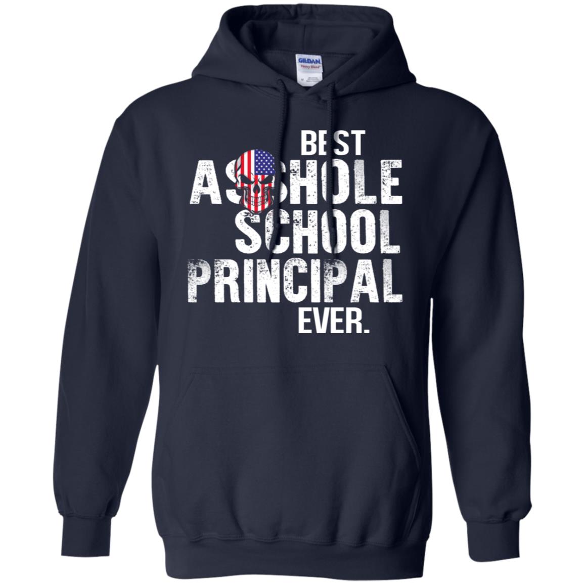Best Asshole School Principal Ever T-Shirts, Hoodie, Tank